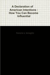 bokomslag Declaration of American Intentions : How You Can Become Influential