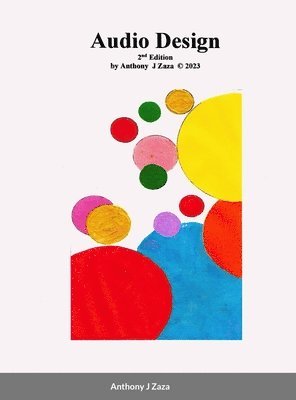 Anthony J Zaza, Anthony J. Zaza, Anthony  J Zaza - Audio Design, Inbunden