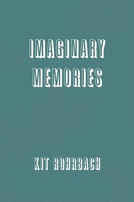bokomslag Imaginary Memories