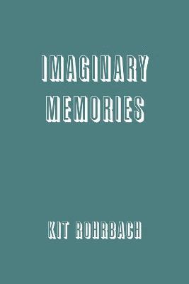 Imaginary Memories