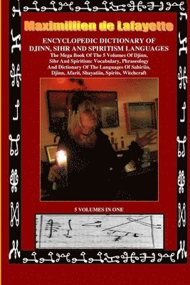 Maximillien De Lafayette - Encyclopedic Dictionary of Djinn, Sihr and Spiritism Languages, Häftad