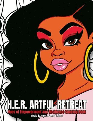 bokomslag H.E.R. Artful Retreat - Hues of Empowerment and Resilience Coloring Book