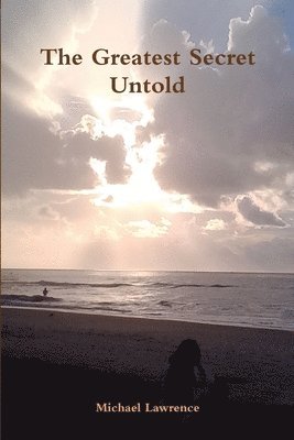 Michael Lawrence - Greatest Secret Untold, Häftad