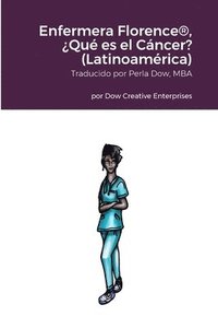 bokomslag Enfermera Florence(R), ¿Qué es el Cáncer? (Latinoamérica)