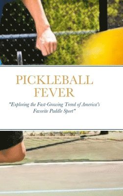 Luis Ferrer - Pickleball Fever, Inbunden