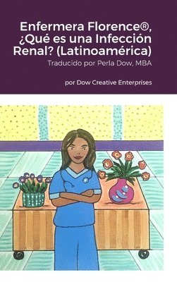 Michael Dow - Enfermera Florence(R), ¿Qué es una Infección Renal? (Latinoamérica), Inbunden
