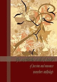 bokomslag Aquillrelle Wall of Poetry of Passion and Romance, Members Anthology