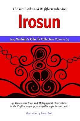 Jaap Verduijn's Odu Ifa Collection Volume 03: Irosun 1