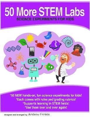 50 More Stem Labs - Science Experiments for Kids 1