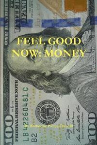 bokomslag Feel Good Now: Money