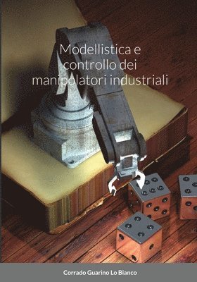 bokomslag Modellistica e controllo dei manipolatori