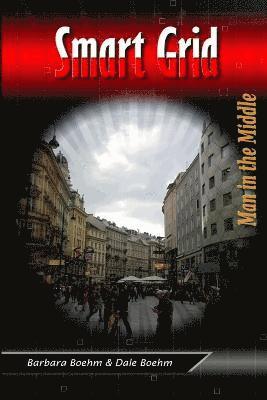 Barbara Boehm, Dale Boehm - Smart Grid: Man in the Middle, Häftad