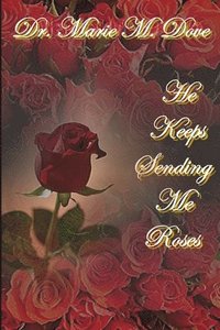 bokomslag He Keeps Sending Me Roses-Paperback