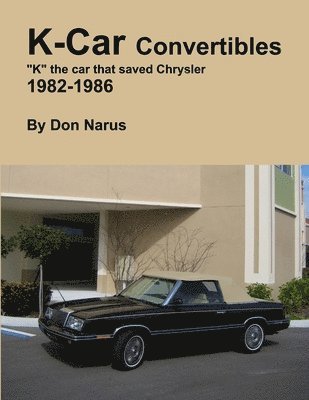Don Narus - K-Car Convertible Chrysler Dodge 1982-1986, Häftad