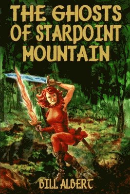 Bill Albert - Ghosts of Starpoint Mountain, Häftad