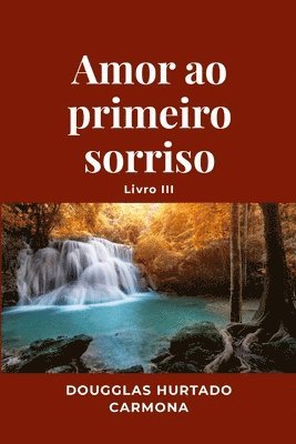 Amor ao primeiro sorriso - Livro III 1