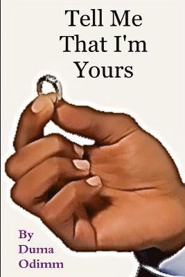 Tell Me That I'm Yours 1