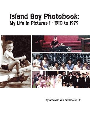 Island Boy Photobook: My Life in Pictures 1 1
