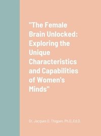 bokomslag &quot;The Female Brain Unlocked