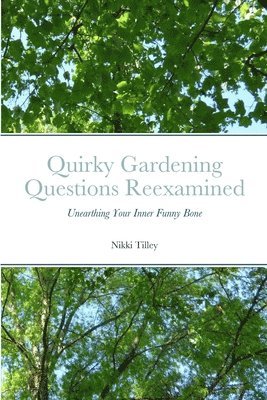 bokomslag Quirky Gardening Questions Reexamined