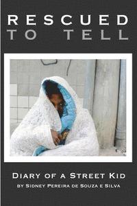 bokomslag Rescued to Tell: Diary of a Street Kid