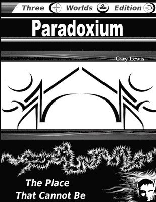 Gary Lewis - Paradoxium: the Place That Cannot be, Häftad