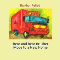 bokomslag Bear and Bear Brusher Move to a New Home
