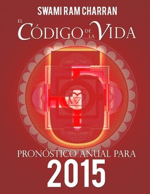 El Codigo De La Vida #5 Pronostico Anual Para 2015 1