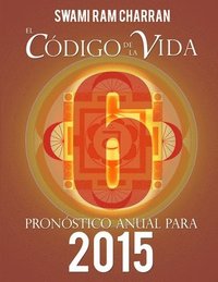 bokomslag El Codigo De La Vida #6 Pronostico Anual Para 2015