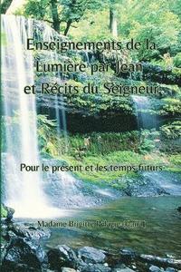bokomslag Enseignements de La Lumire par Jean et Rcits du Seigneur (couverture souple)