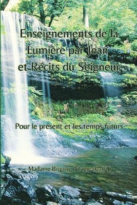 Enseignements de La Lumire par Jean et Rcits du Seigneur (couverture souple) 1
