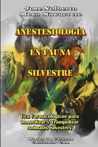bokomslag Anestesiologia En Fauna Silvestre