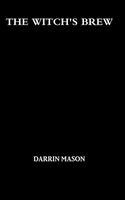 Darrin Mason - Witch's Brew, Inbunden. Tillgänglighet: Lägg i varukorg