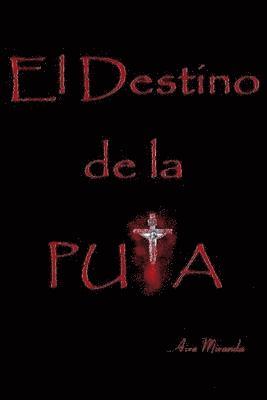 El Destino De La Puta 1