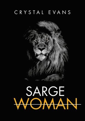 Crystal Evans - Sarge Woman, Häftad