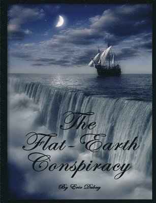 The Flat-Earth Conspiracy 1