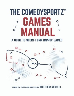 The ComedySportz Games Manual 1