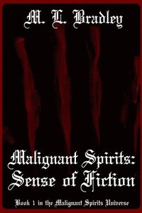 bokomslag Malignant Spirits: Sense of Fiction