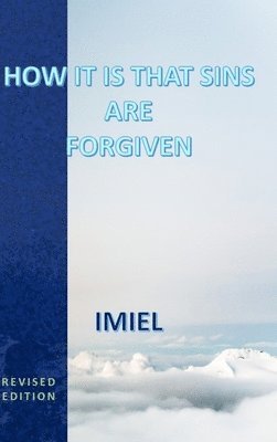 bokomslag How It Is That Sins Are Forgiven