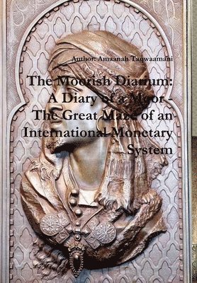Amaanah Taqwaamani - Moorish Diarium, Inbunden