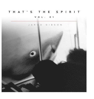 That's the Spirit, Vol. 01 1