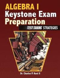 bokomslag Algebra I Keystone Exam Preparation - Test Taking Strategies