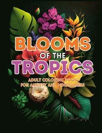 bokomslag Blooms of the Tropics