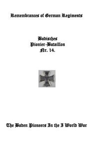 bokomslag Remembrances of German Regiments, Baden Pioneer Battalion Nr. 14