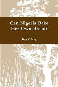 bokomslag Can Nigeria Bake Her Own Bread?