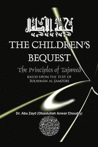 bokomslag Childrens Bequest the Art of Tajweed 3rd Edition Softcover