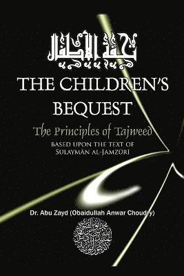 bokomslag Childrens Bequest the Art of Tajweed 3rd Edition Softcover