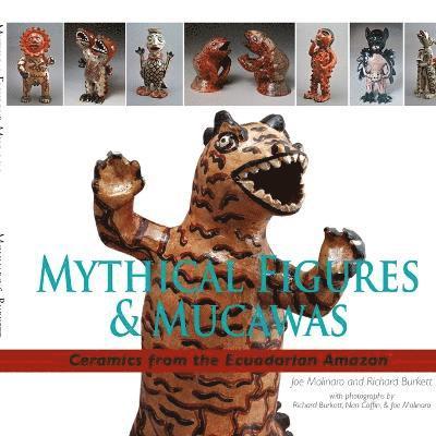 Mythical Figures & Mucawas: Ceramics from the Ecuadorian Amazon 1