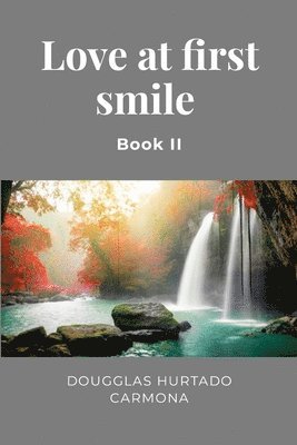 bokomslag Love at first smile - Book II