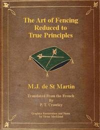 bokomslag The Art of Fencing Reduced to True Principles